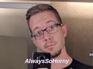 AlwaysSoHorny