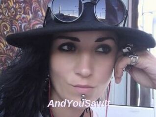 AndYouSawIt