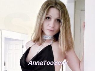 AnnaTooSexy