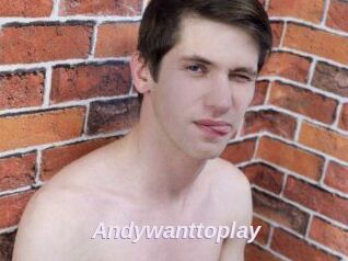 Andywanttoplay