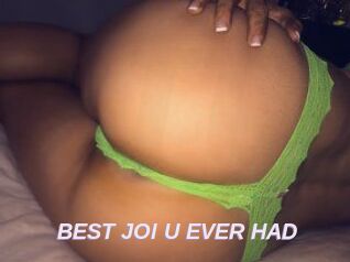BEST_JOI_U_EVER_HAD