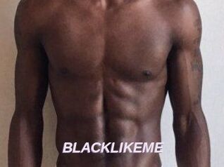 BLACKLIKEME