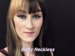Batty_Reckless