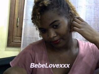 BebeLovexxx