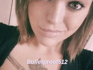 Bulletproof512