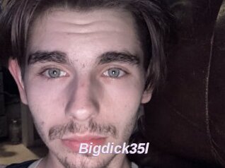 Bigdick35l