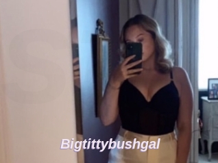 Bigtittybushgal