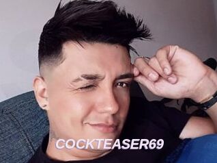 COCKTEASER69