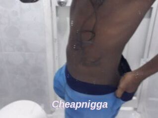Cheapnigga