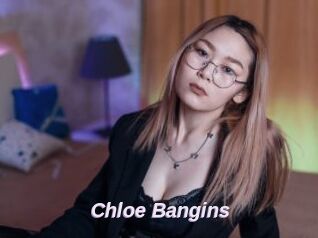 Chloe_Bangins