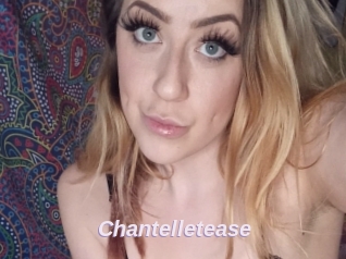 Chantelletease