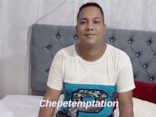 Chepetemptation