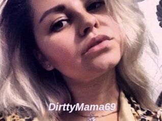 DirttyMama69