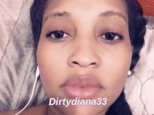 Dirtydiana33