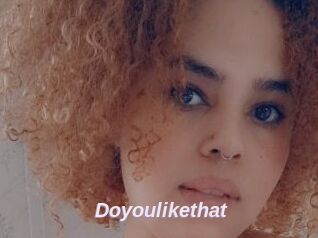 Doyoulikethat