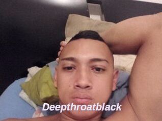 Deepthroatblack