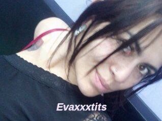Evaxxxtits