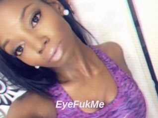 EyeFukMe