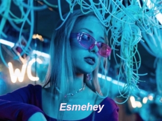 Esmehey
