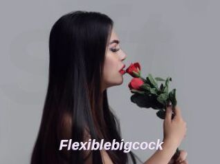 Flexiblebigcock