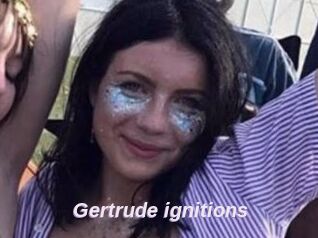 Gertrude_ignitions