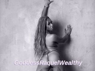 GoddessRaquelWealthy