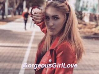 GorgeousGirlLove