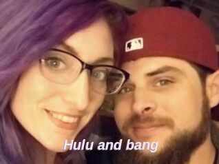 Hulu_and_bang