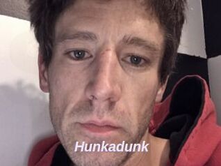 Hunkadunk