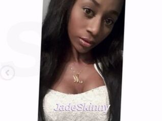 JadeSkinny