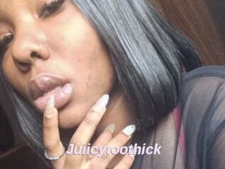 Juiicytoothick