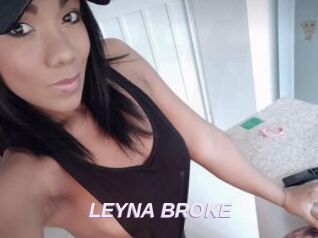 LEYNA_BROKE