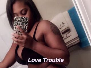 Love_Trouble