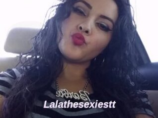 Lalathesexiestt