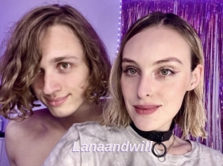 Lanaandwill