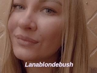Lanablondebush
