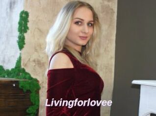 Livingforlovee