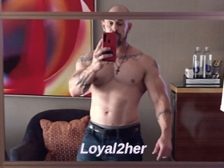 Loyal2her