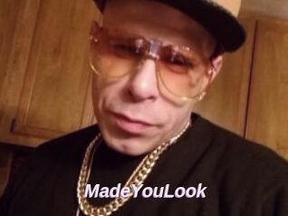 MadeYouLook