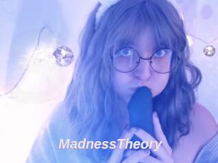 MadnessTheory