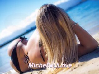 MichelleULove
