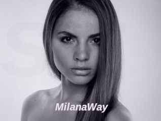 MilanaWay
