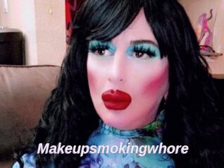 Makeupsmokingwhore