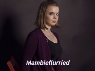 Mambieflurried