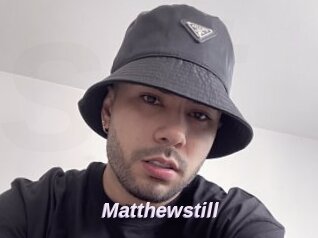 Matthewstill