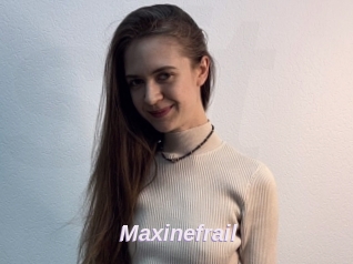 Maxinefrail