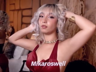 Mikaroswell