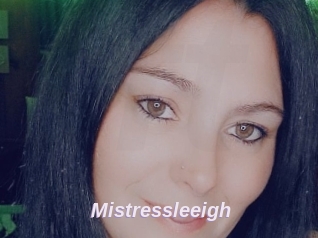 Mistressleeigh