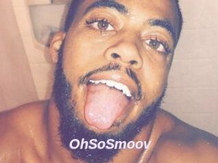 OhSoSmoov