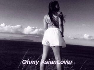 Ohmy_AsianLover